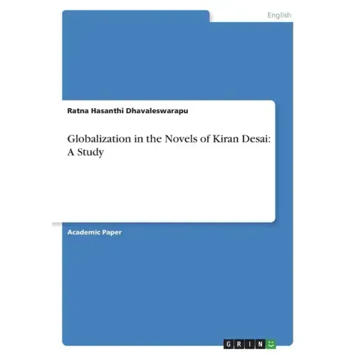 Globalization in the Novels of Kiran Desai: A Study