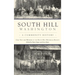 South Hill, Washington: A Community History