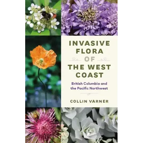 Invasive Flora of the West Coast: British Columbia and the Pacific Northwest