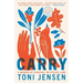 Carry: A Memoir of Survival on Stolen Land