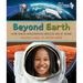 Beyond Earth: How Space Exploration Affects Life at Home