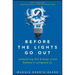 Before the Lights Go Out: Conquering the Energy Crisis Before It Conquers Us