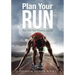 Plan Your Run, Run Your Plan Running Journal