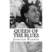 Queen of the Blues: The Life and Times of Bessie Smith