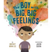 The Boy with Big, Big Feelings
