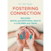 Fostering Connection: Building Social and Emotional Health in Children and Teens