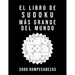 El Libro De Sudoku Más Grande Del Mundo - 3000 Rompecabezas: medio - difícil - experto 9x9 Puzzle Clásico Juego De Lógica