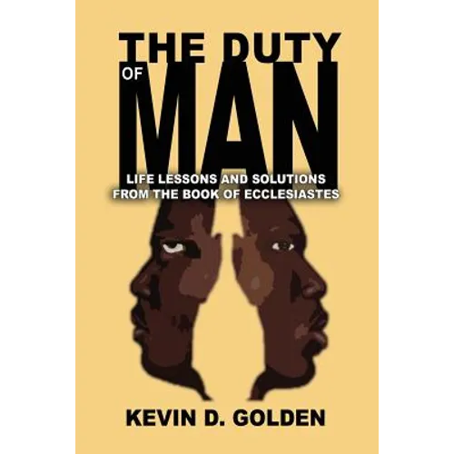 The Duty of Man: Life Lessons and Solutions from the Book of Ecclesiastes