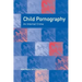 Child Pornography: An Internet Crime