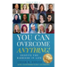 You Can Overcome Anything!: Volume 1 Despite The Barriers in Life
