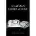 A Layman Looks at Luke