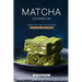 Matcha Cookbook: Creative and Delicious Matcha Recipes