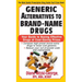 Generic Alternatives to Prescription Drugs: Your Guide to Buying Effective Drugs at Cost-Saving Prices
