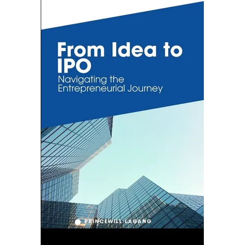From Idea to IPO: Navigating the Entrepreneurial Journey