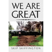 We Are Great