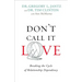 Don't Call It Love: Breaking the Cycle of Relationship Dependency