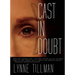 Cast in Doubt