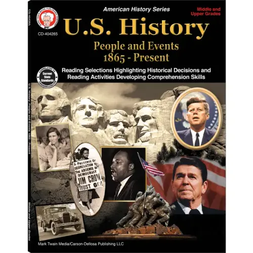 U.S. History, Grades 6 - 12: People and Events 1865-Present