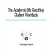 The Academic Life Coaching Student Workbook