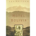 Hotel Bolivia: The Culture of Memory in a Refuge From Nazism