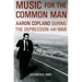 Music for the Common Man: Aaron Copland During the Depression and War