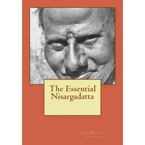 The Essential Nisargadatta