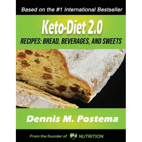 Keto-Diet 2.0 Recipes: Breads, Beverages and Sweets
