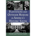 Plantations and Outdoor Museums in America's Historic South