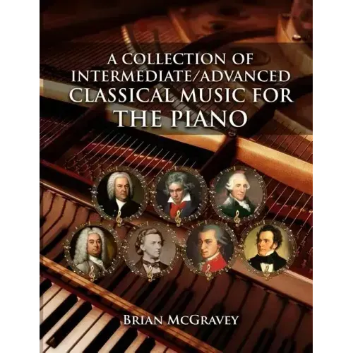 A Collection of Intermediate/Advanced Classical Music for the Piano