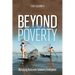 Beyond Poverty: Multiplying Christ-Centered Community Development