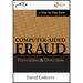 Computer Aided Fraud Prevention and Detection: A Step by Step Guide [With CDROM]