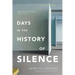 Days in the History of Silence