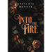 Into the Fire