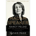 Madam Speaker: Nancy Pelosi and the Lessons of Power