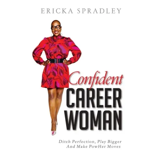 Confident Career Woman: Ditch Perfection, Play Bigger and Make PowHer Moves