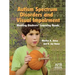 Autism Spectrum Disorders and Visual Impairment: Meeting Students Learning Needs