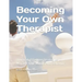 Becoming Your Own Therapist: Practical Effective Strategies to Manage Your Moods And Behavior