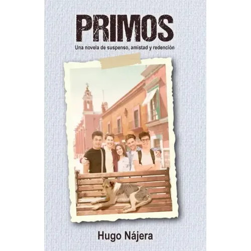 Primos: Una novela de suspenso, amistad y redención