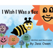 I Wish I Was a Bee