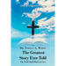 The Greatest Story Ever Told: The Truth Shall Make You Free