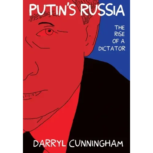 Putin's Russia: The Rise of a Dictator