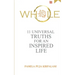 Whole: 11 Universal Truths For An Inspired Life