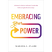 Embracing Your Power: A Woman's Path to Authentic Leadership and Meaningful Relationships