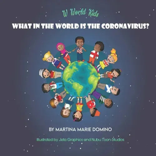 W World Kids, What in the World is the Coronavirus?