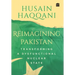 Reimagining Pakistan: Transforming a Dysfunctional Nuclear State