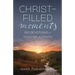 Christ-Filled Moments: 150 Devotions for Your Walk of Faith (Finding Christ in Everyday Observations)
