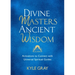 Divine Masters, Ancient Wisdom: Activations to Connect with Universal Spiritual Guides