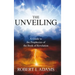 THE UNVEILING - A Guide to the Prophecies of the Book of Revelation