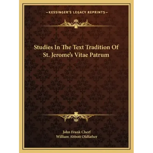 Studies in the Text Tradition of St. Jerome's Vitae Patrum