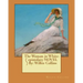 The Woman in White: ( epistolary NOVEL ) By: Wilkie Collins